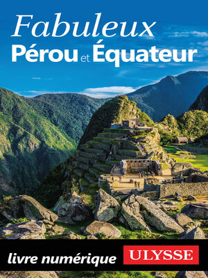 cover image of Fabuleux Pérou et Equateur